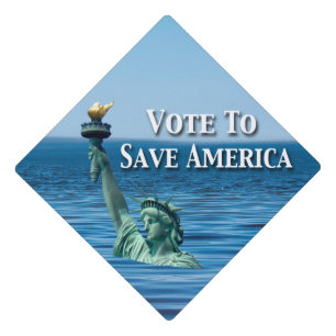 Vote to Save America This Election Graduation Cap Topper