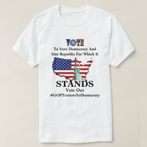 VOTE To Save Democracy And Our Republic T_Shirt