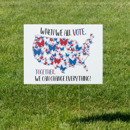 Vote Together We Change Everything Red White Blue Sign