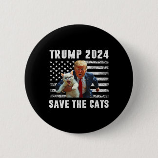 Vote Trump 2025 Funny Save The Cats  Button
