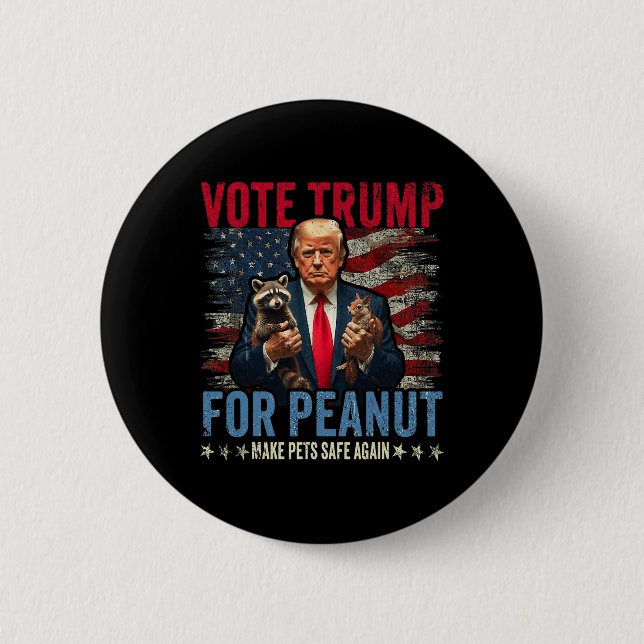 Vote Trump For Peanut The Squirrel Make Pets Safe  Button (Front)