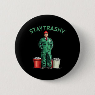 Vote Trump Garbyge Man Stay Trashy 2024 Election P Button