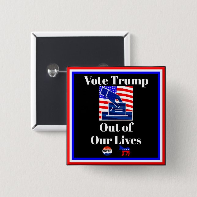 Vote Trump Out of Our Lives Button (Front & Back)