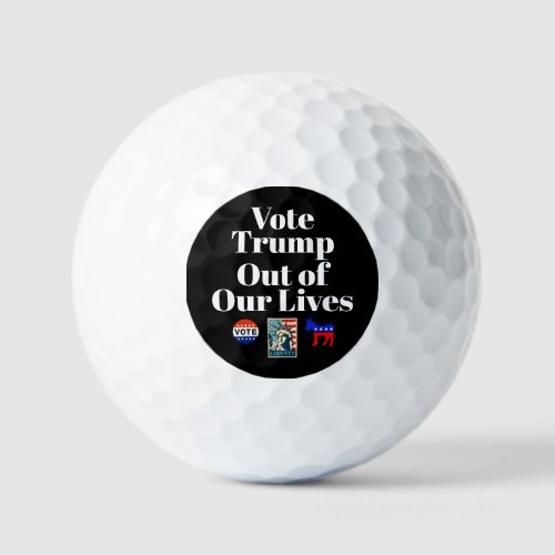 Vote Trump Out of Our Lives Golf Ball