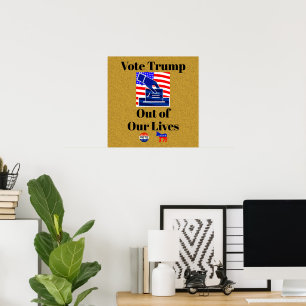 Vote Trump Out of Our Lives Poster