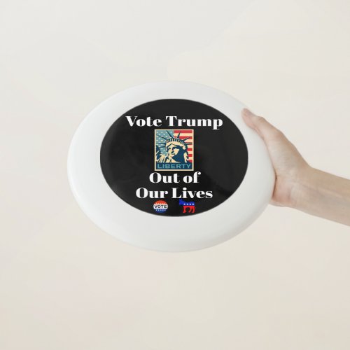 Vote Trump Out of Our Lives Wham_O Frisbee