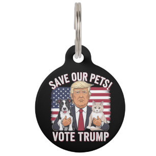 Vote Trump Save Our Pets Cats Dogs 2024 Safe Again Pet ID Tag