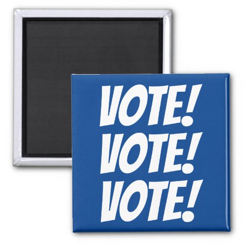 VOTE VOTE VOTE Custom Text and Colors Blue Magnet