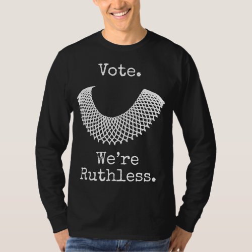 Vote Were Ruthless Women Feminist T_Shirt