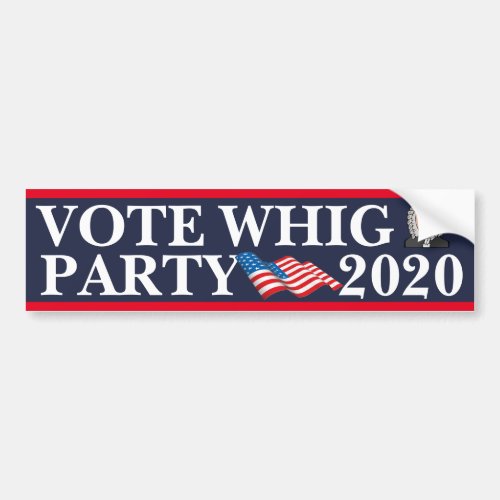 Vote Whig Party 2020 Bumper Sticker
