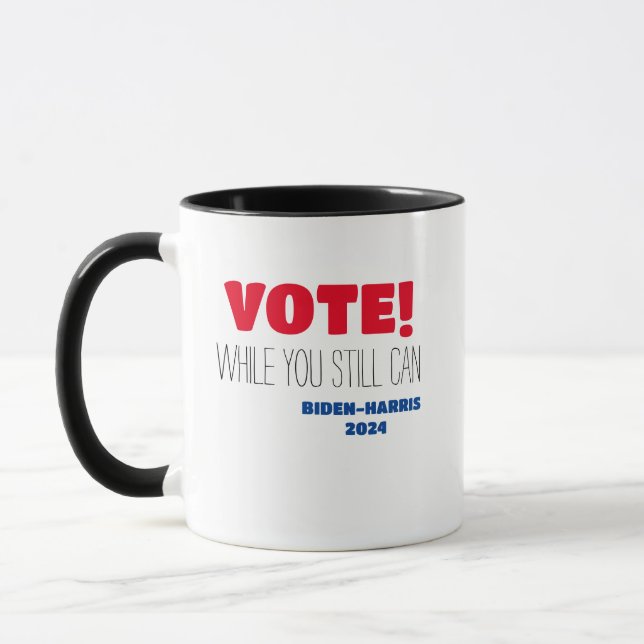 VOTE! While You Still Can Biden-Harris 2024 Mug (Left)