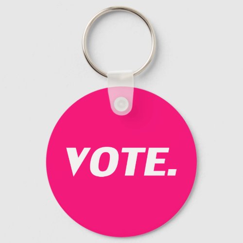 vote _ white hot pink magenta fuchsia keychain