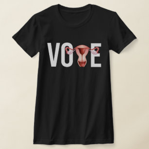 Vote with your Uterus T-Shirt