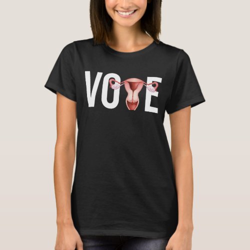 Vote with your Uterus T_Shirt