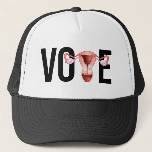 Vote with your Uterus Trucker Hat