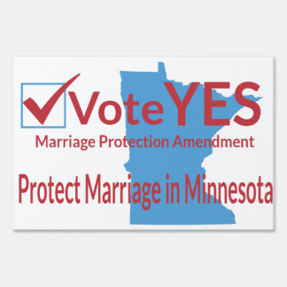 Vote Yes for Marriage Protection Amendment Yard Sign