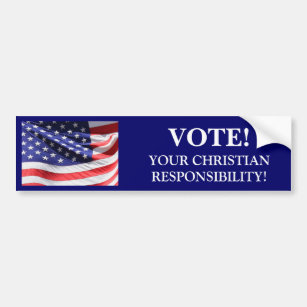 VOTE! YOUR CHRISTIAN RESPONSIBILITY Bumper Sticker