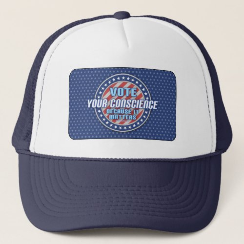 Vote Your Conscience Because It Matters left Trucker Hat