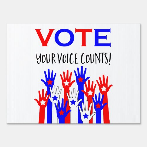 Vote Your voice counts Sign