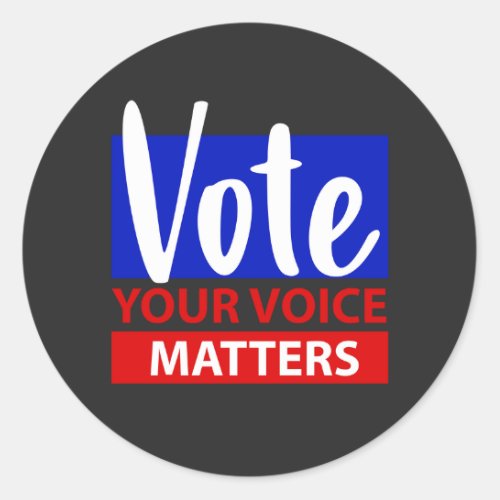 VOTE Your Voice Matters Colorful Red and Blue Classic Round Sticker