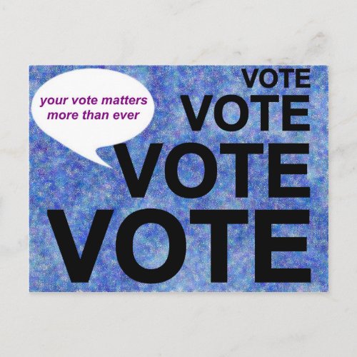 VOTE  Your vote matters more than ever Postcard