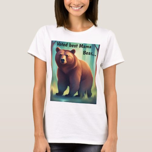 Voted Best Mama Bear Mothers Day T_shirt