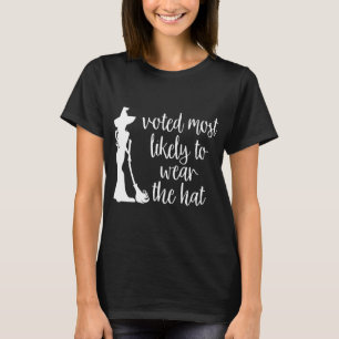 Voted Most Likely To Wear The Hat - Halloween T-Shirt