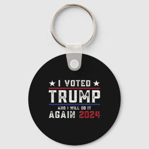Voted Trump And I Will Do It Again 2024  Keychain
