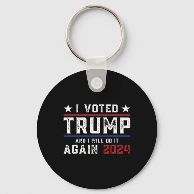 Voted Trump And I Will Do It Again 2024  Keychain (Front)