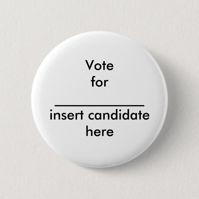 Votefor _____________insert candidate here pinback button (Front)