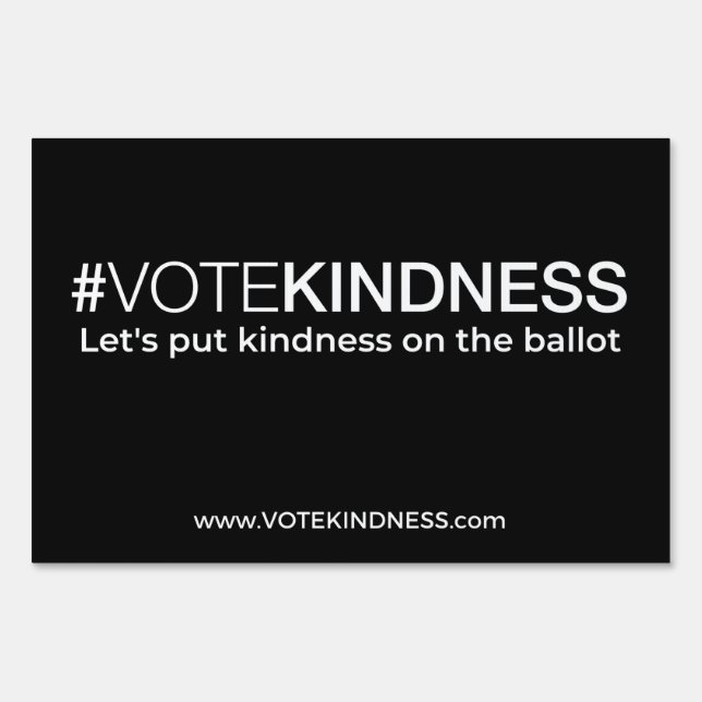 #VOTEKINDNESS Lawn Sign (Front)