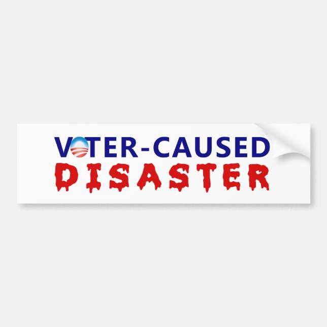 Voter Caused Disaster Bumper Sticker (Front)