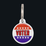 Voter Pet ID Tag<br><div class="desc">Voter,  Vote,  Voted,  Election,  Button,  Voter Button,  General Election,  Local Election,  Poll,  Popular Vote</div>