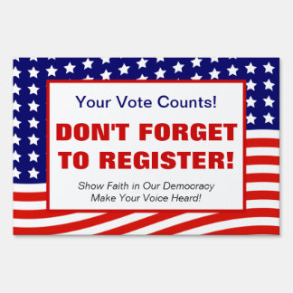 Voter Registration Drive, Political Rally US Flag Yard Sign