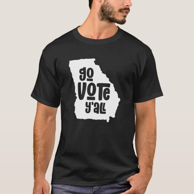Voter Rights | Voting Equality | Georgia Go Vote Y T-Shirt (Front)