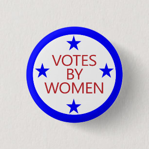 Votes by Women - an old slogan for today Button