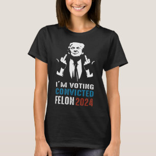 Voting Convicted Felon 2024 T-Shirt