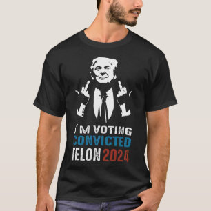 Voting Convicted Felon 2024 T-Shirt