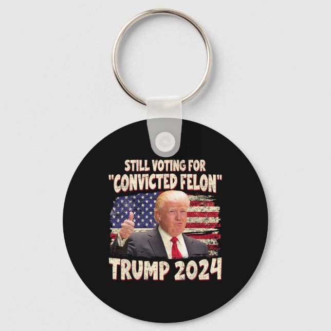 Voting Convicted Felon 2024 - Trump 2024 Convicted Keychain (Front)