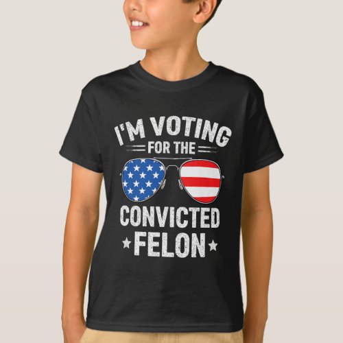 Voting Convicted Felon Funny Pro Trump 2024 5  T_Shirt