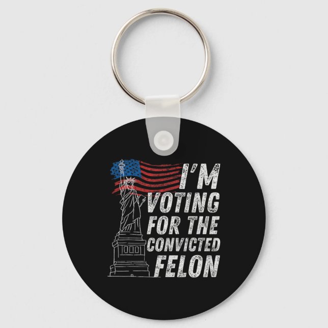 Voting Convicted Felon Funny Pro Trump 2024  Keychain (Front)