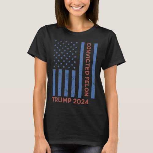 Voting Convicted Felon Pro Trump Convection 2024  T_Shirt