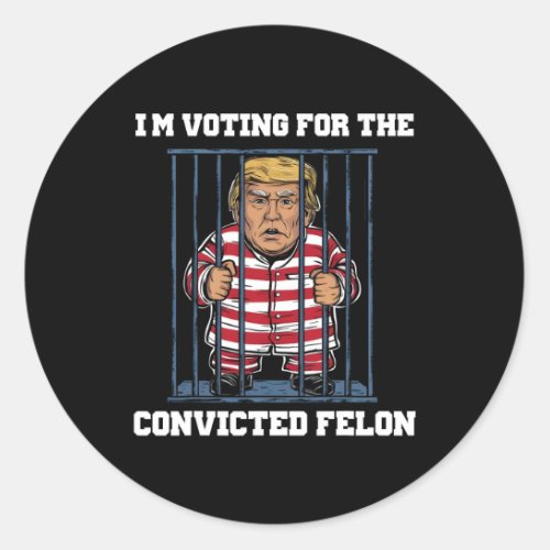 Voting Convicted Felon Trump 2024  Classic Round Sticker