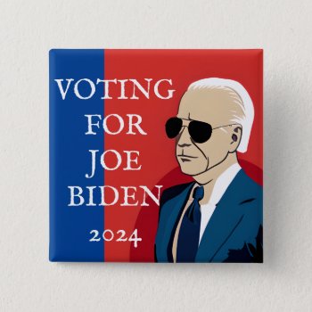 Voting For Joe Biden | 2024  Presidential Election Button by wheresthekharma at Zazzle
