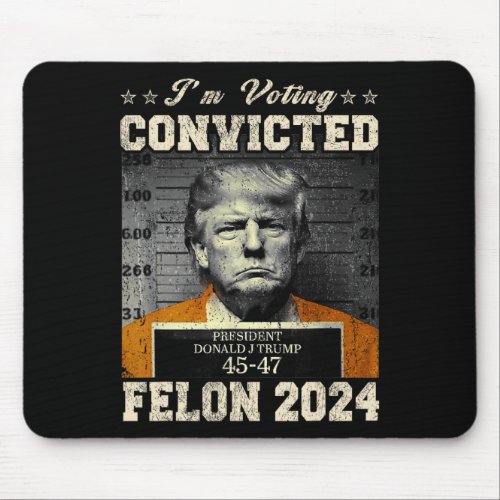 Voting For The Convicted Fellon 2024 Us Flag Pro_t Mouse Pad