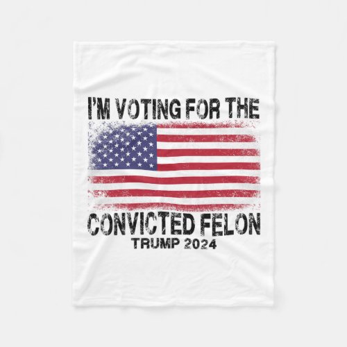 Voting For The Convicted Felon Funny Retro America Fleece Blanket