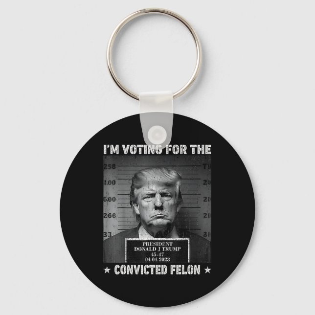 Voting For The Convicted Felon Funny Trump 2024  Keychain (Front)
