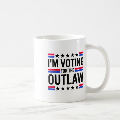 Voting For The Outlaw  Coffee Mug