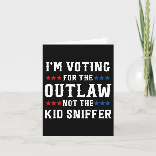 Voting For The Outlaw Not The Kid Sniffer Funny 2  Card