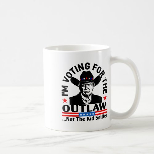 Voting For The Outlaw Not The Kid Sniffer Funny Tr Coffee Mug